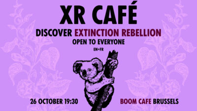 XR Café, Discover Extinction Rebellion, 26 October 19:30, Boom Café Brussels
