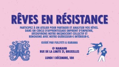 Rêves en Résistance, Namahn Bruxelles 1 decembre