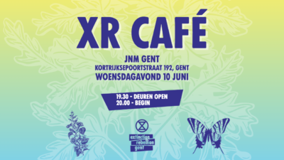 XR Café JNM Gent, 10 Juni