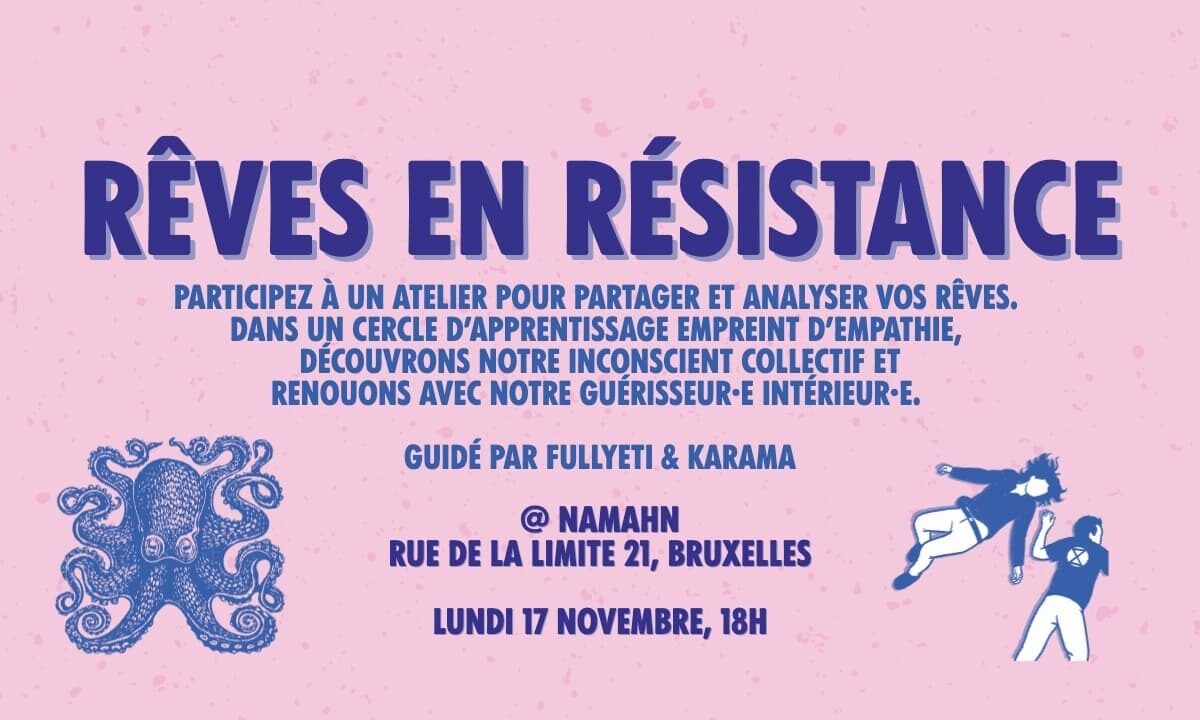 Rêves en Résistance, Namahn Bruxelles 17 novembre